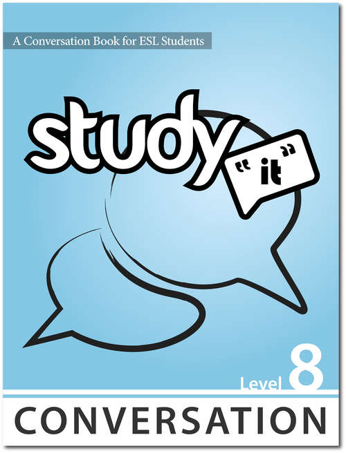 Study It Conversation Level 8: A Conversation Book for ESL Students (Study It )