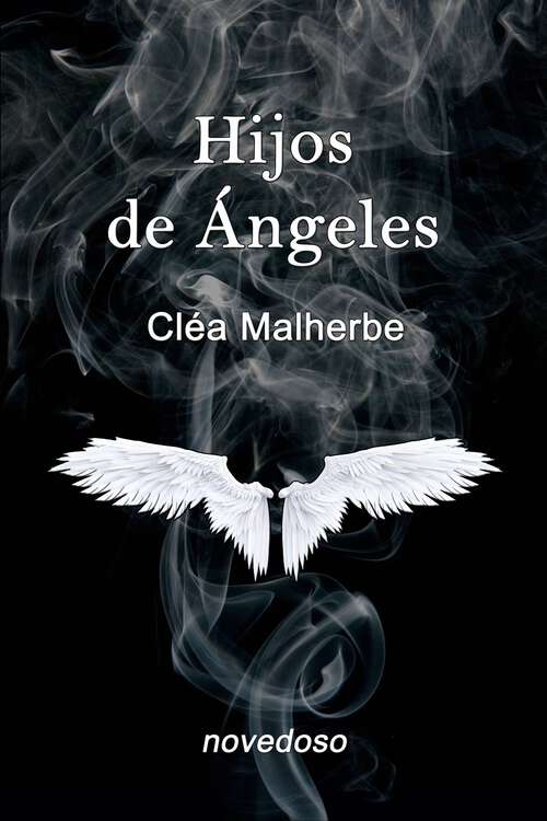 Book cover of Hijos de Ángeles: When Angels mingle with humans. (1 #1)