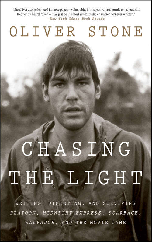 Book cover of Chasing The Light: Writing, Directing, and Surviving Platoon, Midnight Express, Scarface, Salvador, and the Movie Game