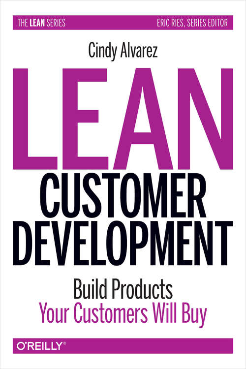 Book cover of Lean Customer Development: Building Products Your Customers Will Buy