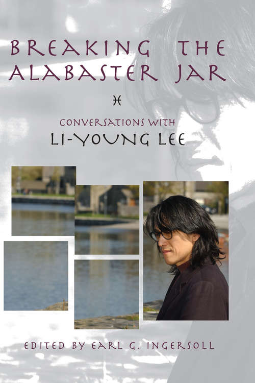 Book cover of Breaking the Alabaster Jar: Conversations with Li-Young Lee (American Readers Series)