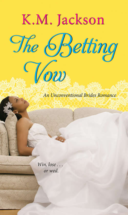 The Betting Vow (Unconventional Brides Romance #3)