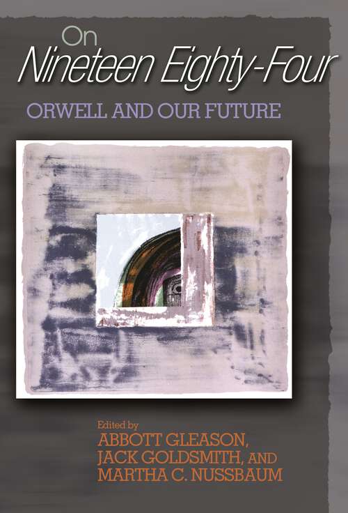 Book cover of On Nineteen Eighty-Four: Orwell and Our Future