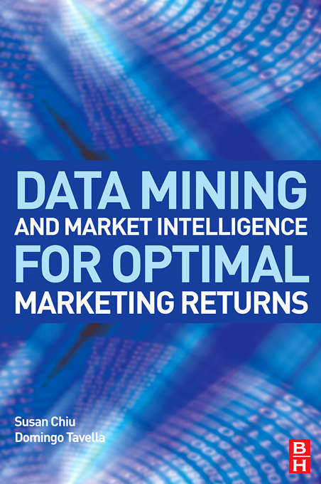 Book cover of Data Mining and Market Intelligence for Optimal Marketing Returns