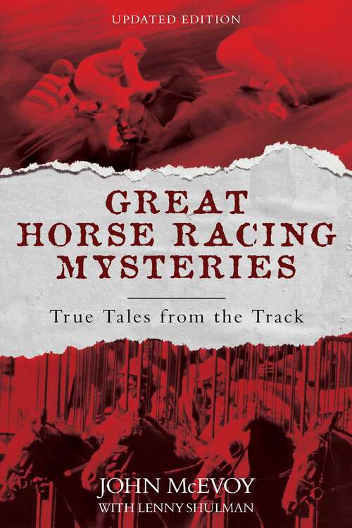 Book cover of Great Horse Racing Mysteries: True Tales from the Track