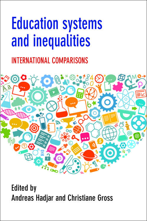 Education Systems and Inequalities: International comparisons