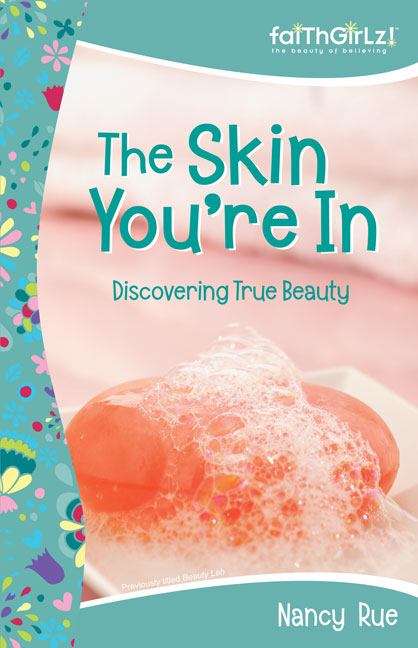 Book cover of The Skin You’re In: Discovering True Beauty