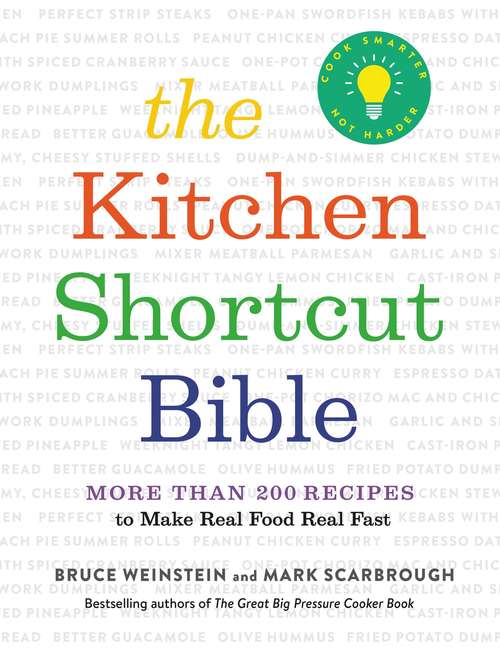 Book cover of The Kitchen Shortcut Bible: More than 200 Recipes to Make Real Food Real Fast