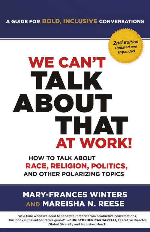 Book cover of We Can't Talk about That at Work! Second Edition: How to Talk about Race, Religion, Politics, and Other Polarizing Topics (2)