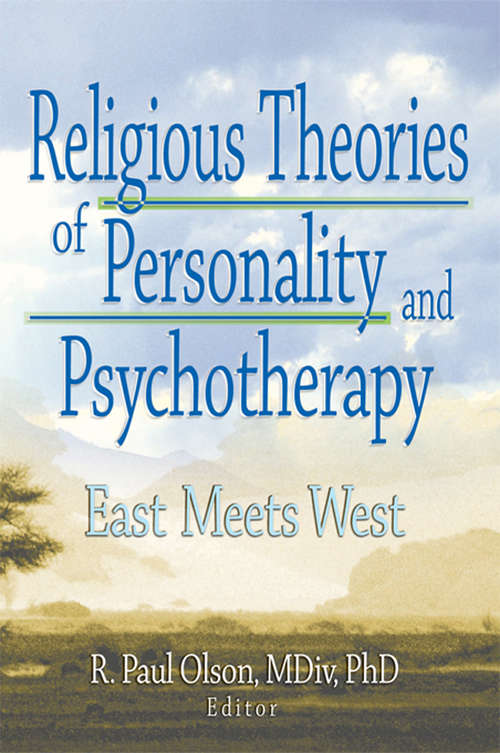 Religious Theories of Personality and Psychotherapy: East Meets West