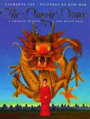 Book cover of The Dragon Prince: A Chinese Beauty and the Beast Tale