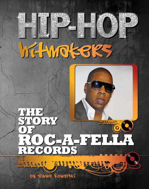 Book cover of The Story of Roc-A-Fella Records (Hip-Hop Hitmakers)