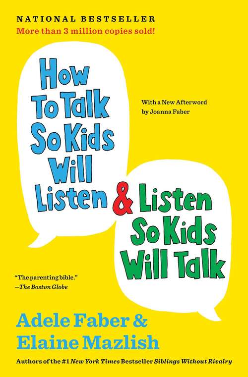 Book cover of How to Talk So Kids Will Listen & Listen So Kids Will Talk (30) (The How To Talk Series)