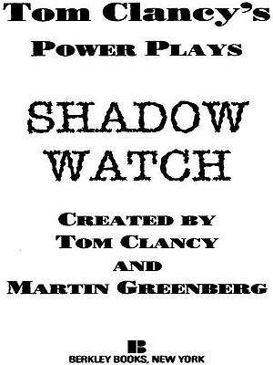 Shadow Watch (Tom Clancy's Power Plays #3)