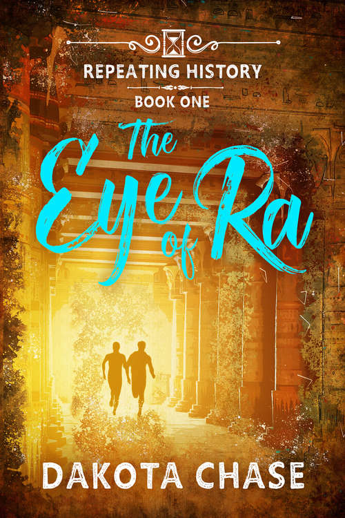 Book cover of The Eye of Ra (Repeating History Ser. #1)