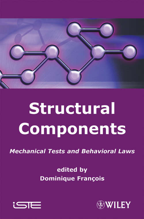 Structural Components: Mechanical Tests and Behavioral Laws