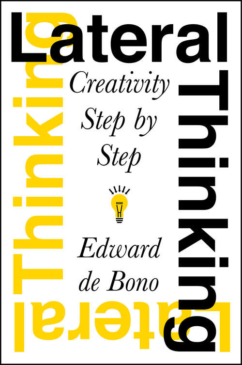 Book cover of Lateral Thinking: Creativity Step by Step