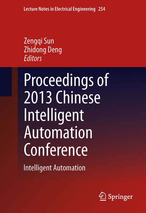 Book cover of Proceedings of 2013 Chinese Intelligent Automation Conference: Intelligent Automation