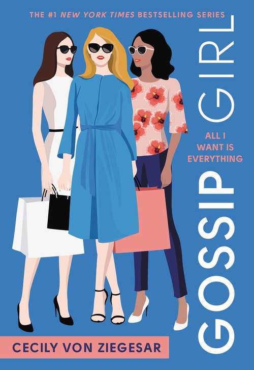 Book cover of All I Want is Everything  (Gossip Girl Novel #3)