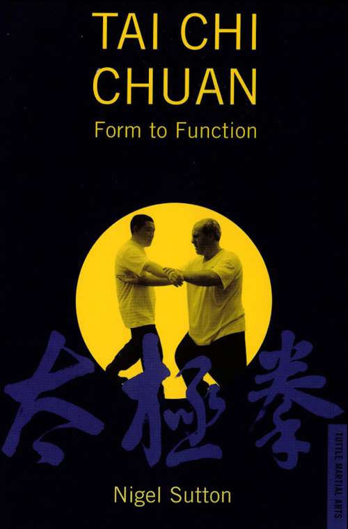 Book cover of Tai Chi Chuan Form to Function