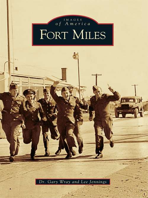 Book cover of Fort Miles (Images of America)