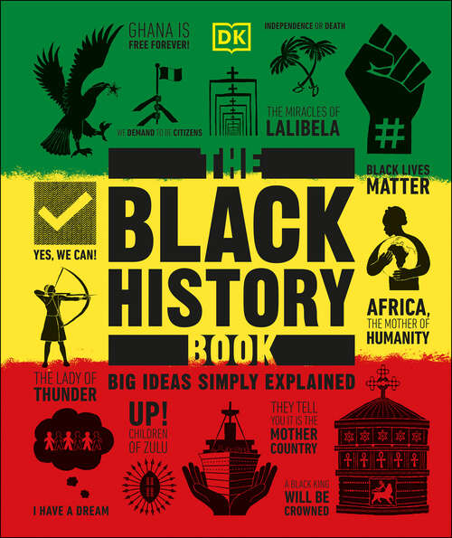 Book cover of The Black History Book: Big Ideas Simply Explained (DK Big Ideas)