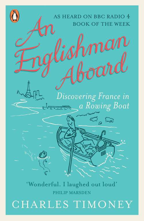 Book cover of An Englishman Aboard: Discovering France in a Rowing Boat