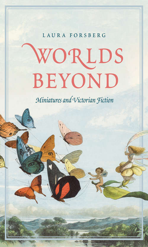 Book cover of Worlds Beyond: Miniatures and Victorian Fiction