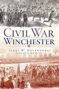 Civil War Winchester (Civil War Series)