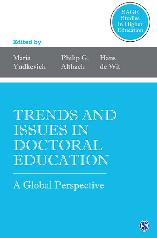 Trends and Issues in Doctoral Education: A Global Perspective (SAGE Studies in Higher Education)
