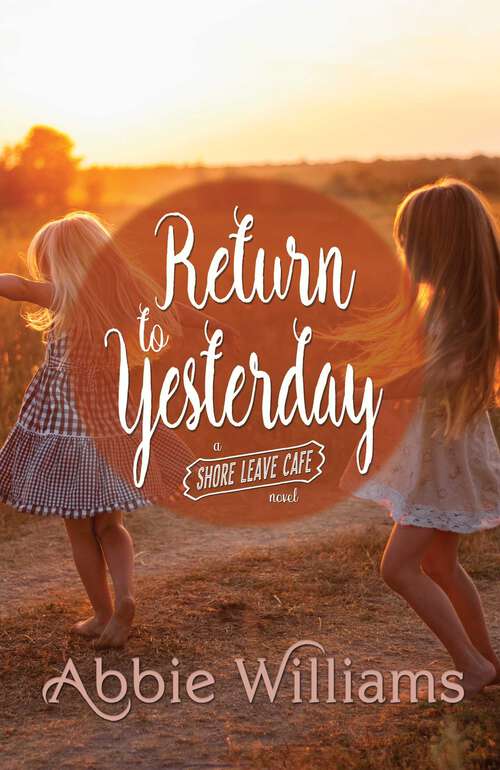 Book cover of Return to Yesterday (A Shore Leave Cafe Romance #9)