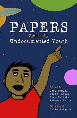 Papers: Stories by Undocumented Youth