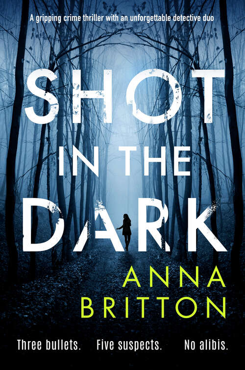 Book cover of Shot in the Dark: A gripping crime thriller with an unforgettable detective duo (Detectives Martin & Stern)