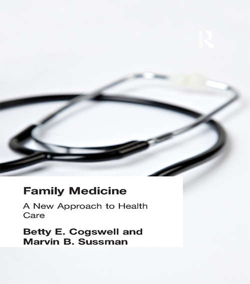Family Medicine: A New Approach to Health Care