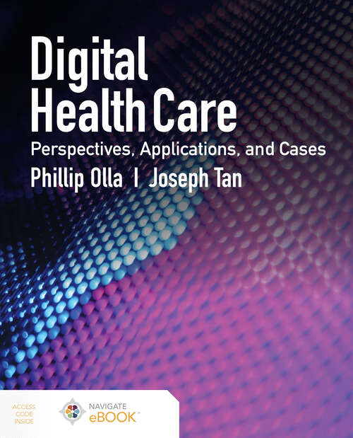 Digital Health Care: Perspectives, Applications, and Cases