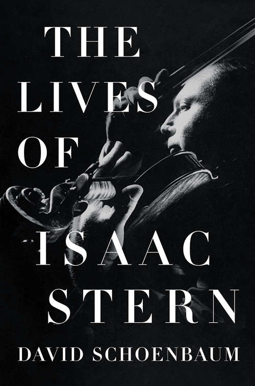 Book cover of The Lives of Isaac Stern