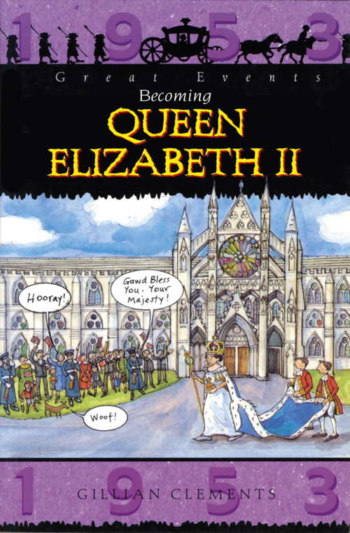 Book cover of Becoming Queen Elizabeth II: Great Events