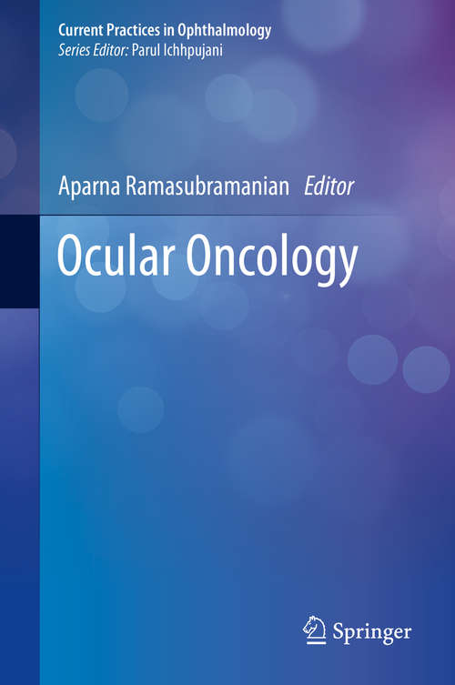 Book cover of Ocular Oncology (1st ed. 2019) (Current Practices in Ophthalmology)
