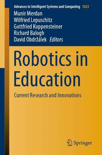 Book cover of Robotics in Education: Current Research and Innovations (1st ed. 2020) (Advances in Intelligent Systems and Computing #1023)
