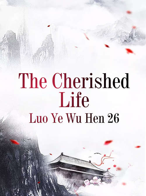 The Cherished Life: Volume 4 (Volume 4 #4)