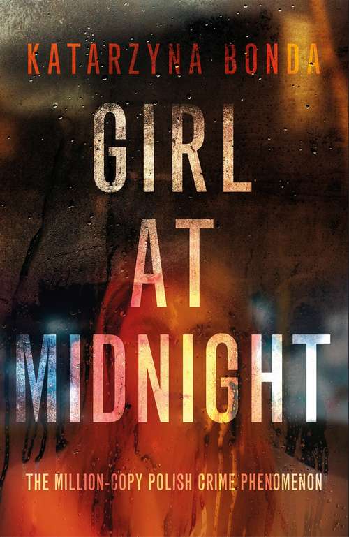 Book cover of Girl at Midnight: the bestselling Polish crime sensation