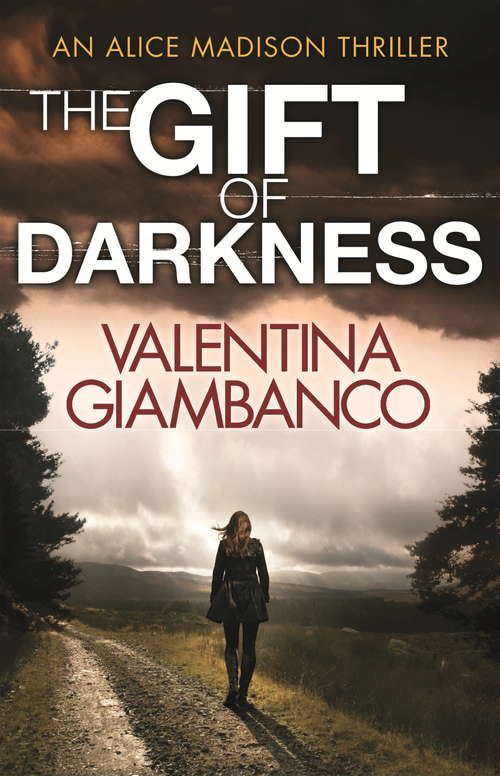 Book cover of The Gift of Darkness: The stunning thriller with a twist to take your breath away!