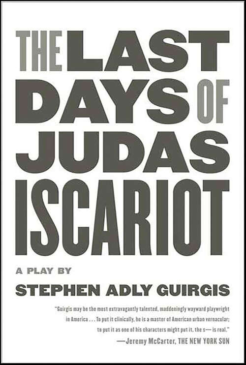 Book cover of The Last Days of Judas Iscariot: A Play