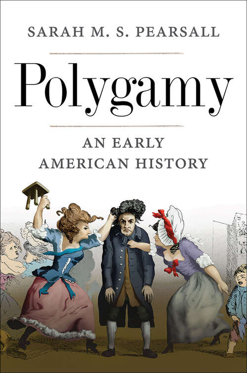 Book cover of Polygamy: An Early American History (Very Short Introduction Ser.)