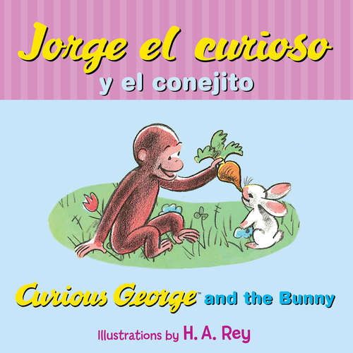 Book cover of Jorge el curioso y el conejito/Curious George and the Bunny: Curious George and the Bunny (Spanish Edition) (Curious George)