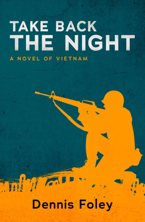 Book cover of Take Back the Night: A Novel of Vietnam (The Jim Hollister Trilogy #3)