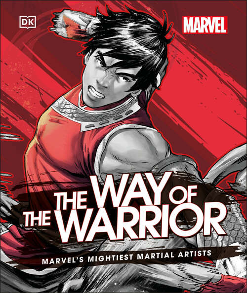 Book cover of Marvel The Way of the Warrior: Marvel's Mightiest Martial Artists