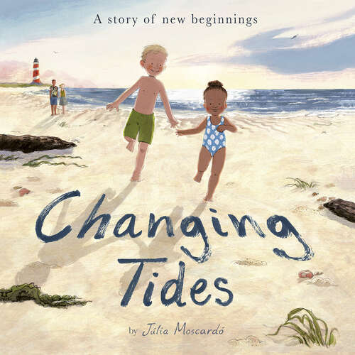 Book cover of Changing Tides: A Story of new beginnings