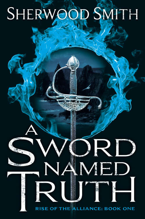 Book cover of A Sword Named Truth (Rise of the Alliance #1)