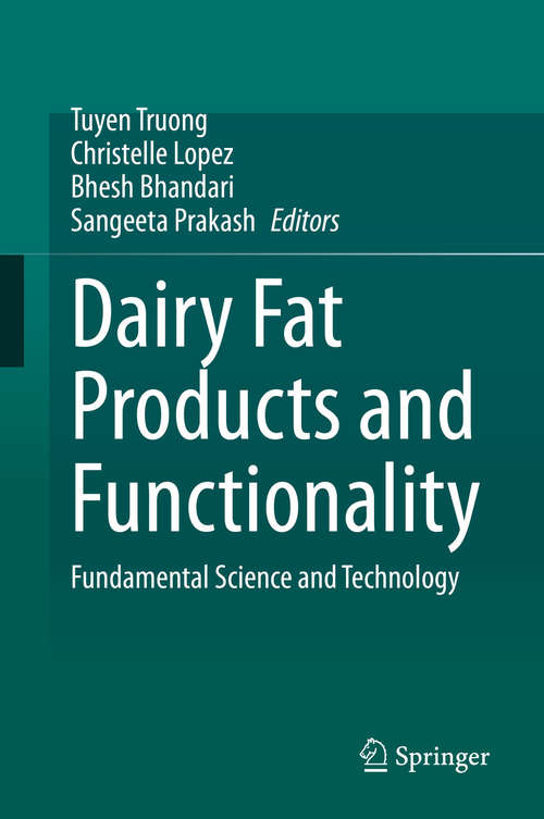 Dairy Fat Products and Functionality: Fundamental Science and Technology (Springerbriefs In Food, Health, And Nutrition Ser.)